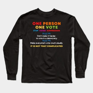 One Person = One Vote Long Sleeve T-Shirt